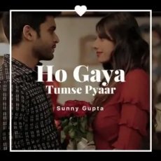 Ho Gaya Tumse Pyar Mp3 Ho Gaya Tumse Pyar Mp3